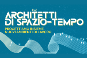 XLAB Architetti di Spazio-Tempo: progettiamo insieme nuovi ambienti di lavoro